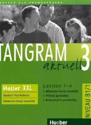 Tangram aktuell 3. Lektion 1-4 Glossar XXL Deutsch-Tschechisch Hueber Verlag