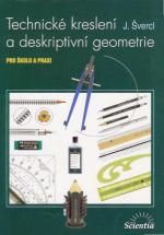 Obrázek produktu: Technické kreslení a deskriptivní geometrie pro školu a praxi