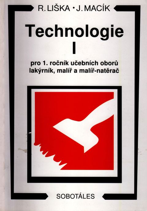 Obrázek produktu: Technologie I pro 1.r. učebních oborů lakýrník, malíř a malíř - natěrač