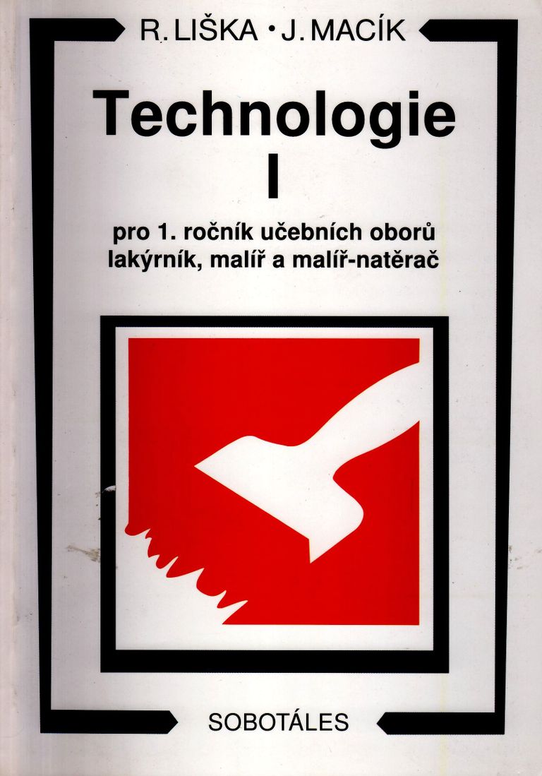 Levně Technologie I pro 1.r. učebních oborů lakýrník, malíř a malíř - natěrač