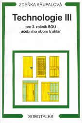 Technologie III pro 3.r. SOU učebního oboru truhlář