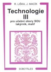 Technologie III pro učební obory SOU lakýrník, malíř