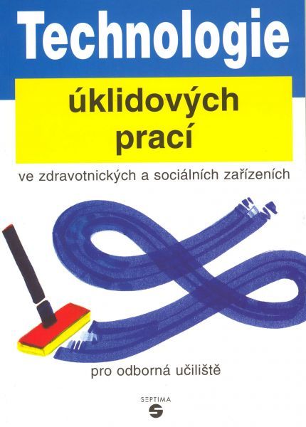 Technologie úklidových prací ve zdravotnických a sociálních zařízeních pro OU
