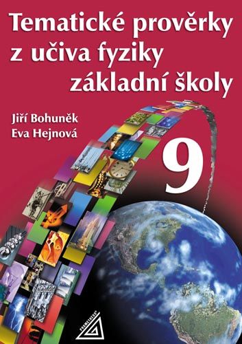 Tematické prověrky z učiva fyziky pro 9. ročník základní školy