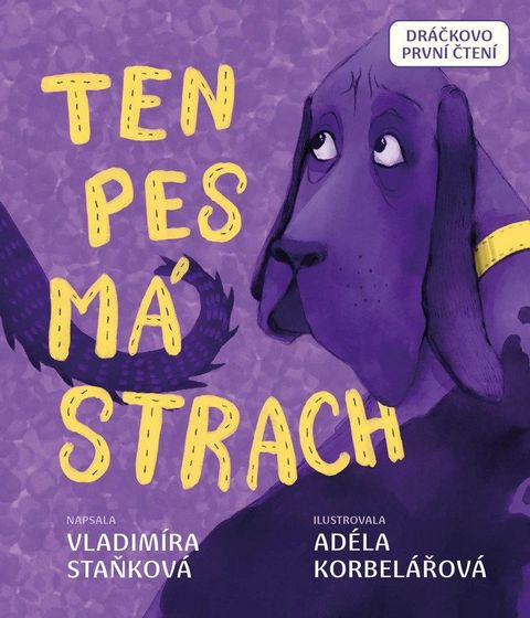Obrázek produktu: Ten pes má strach - Dráčkovo první čtení
