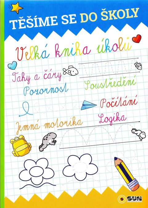 Obrázek produktu: Těšíme se do školy - Velká kniha úkolů