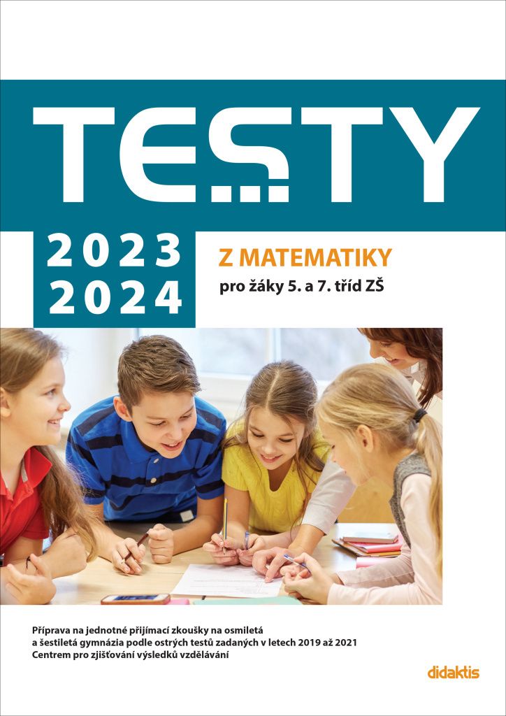 Testy z matematiky pro žáky 5. a 7. tříd ZŠ - Ivana Ondráčková, Hana Lišková, Magda Králová