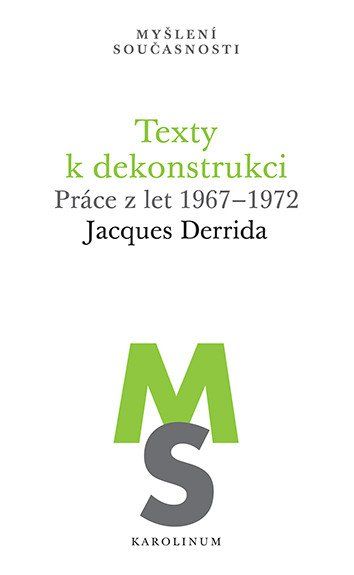Obrázek produktu: Texty k dekonstrukci - Práce z let 1967–1972