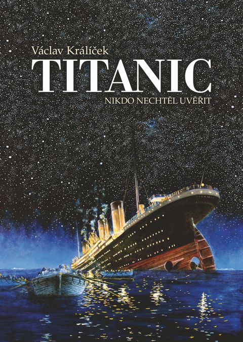 Obrázek produktu: Titanic - Nikdo nechtěl uvěřit