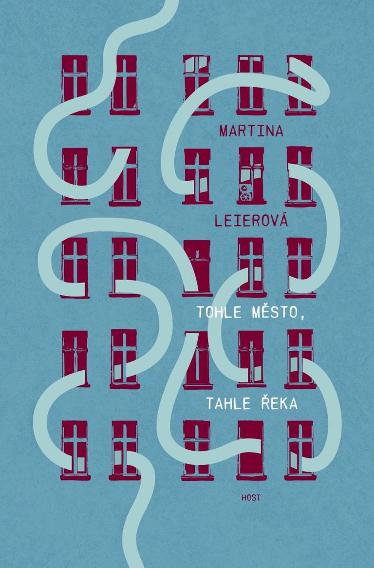 Tohle město, tahle řeka - Martina Leierová