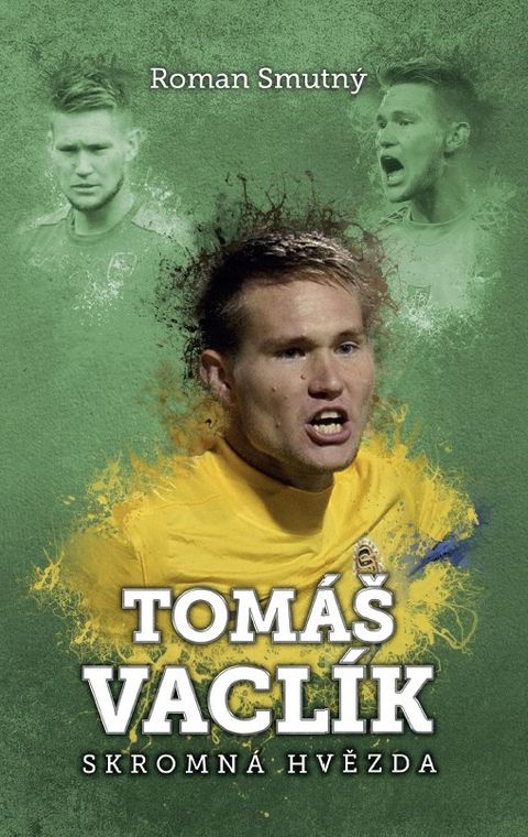 Obrázek produktu: Tomáš Vaclík: skromná hvězda