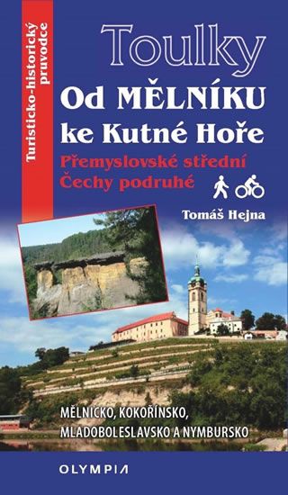 Toulky Od Mělníka ke Kutné Hoře - Přemyslovské střední Čechy podruhé