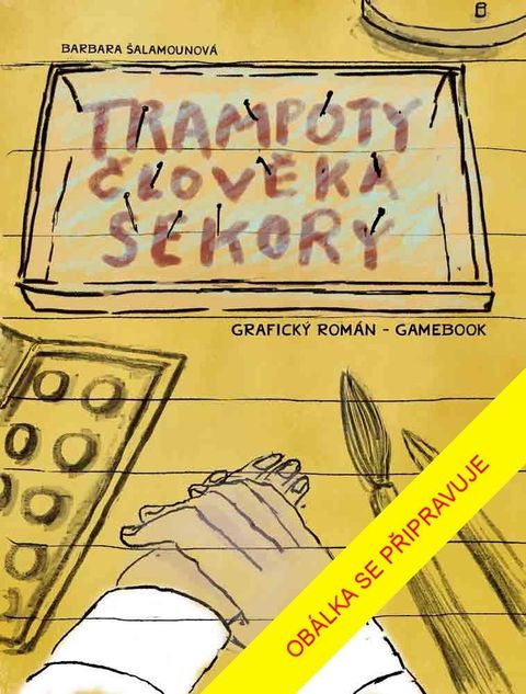 Obrázek produktu: Trampoty člověka Sekory. Grafický román – gamebook