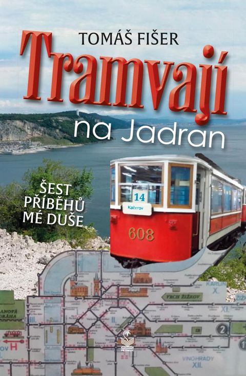 Obrázek produktu: Tramvají na Jadran - Šest příběhů mé duše