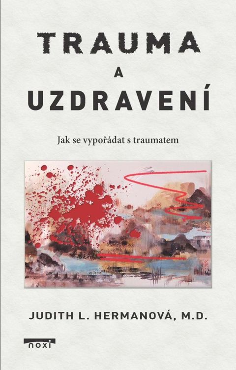 Obrázek produktu: Trauma a uzdravení - Jak se vypořádat s traumatem