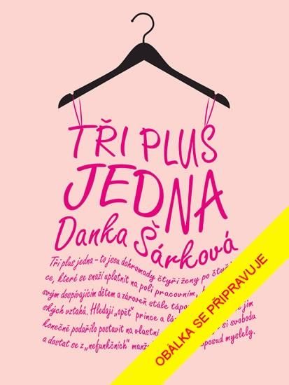 Tři plus jedna - Danka Šárková