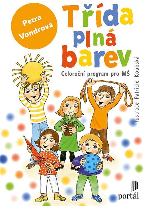 Obrázek produktu: Třída plná barev - Celoroční projekt pro MŠ