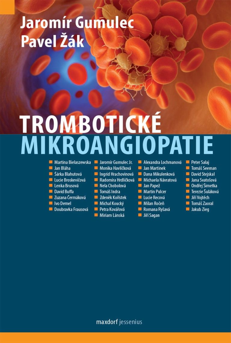 Trombotické mikroangiopatie - Jaromír Gumulec, Pavel Žák
