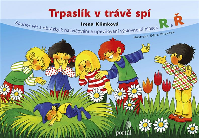 Trpaslík v trávě spí - Soubor vět s obrázky k nacvičování a upevňování výslovnosti hlásek R a Ř