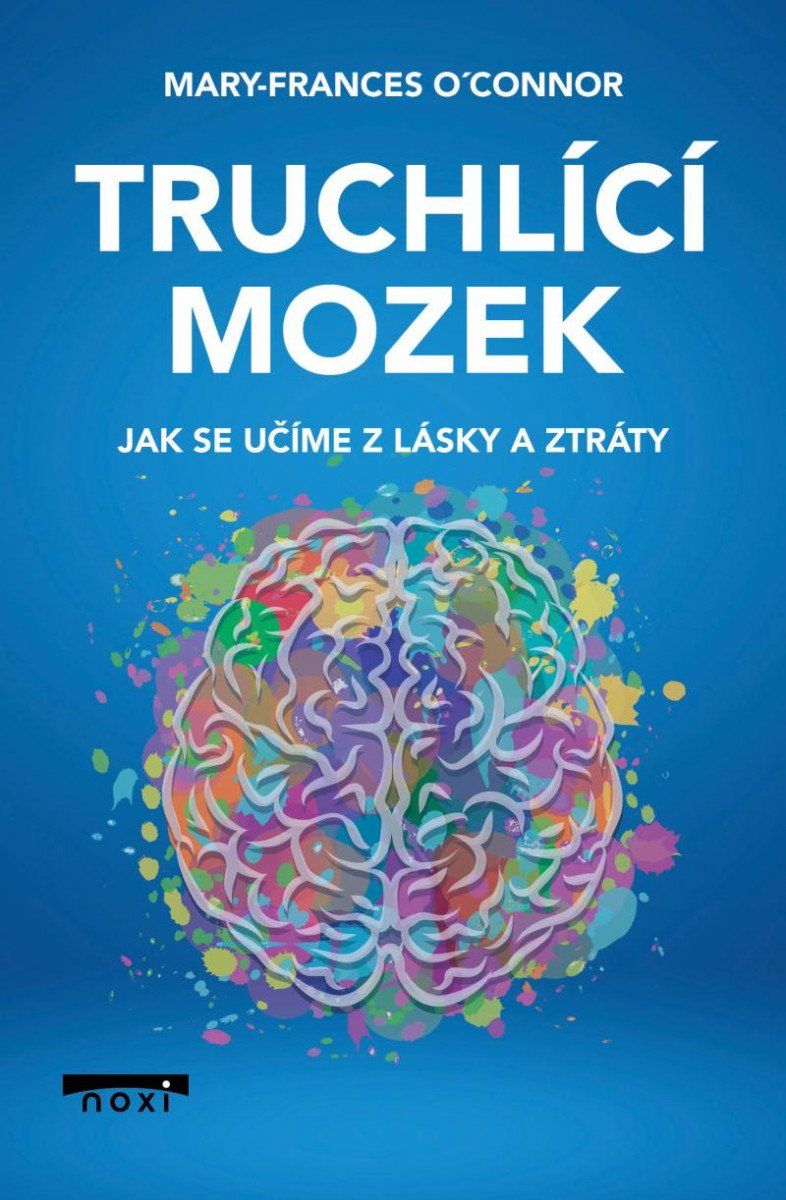 Truchlící mozek - Jak se učíme z lásky a ztráty