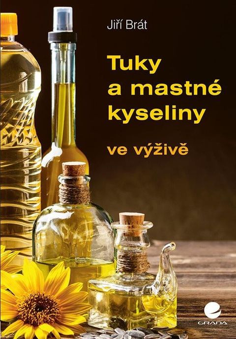 Obrázek produktu: Tuky a mastné kyseliny ve výživě