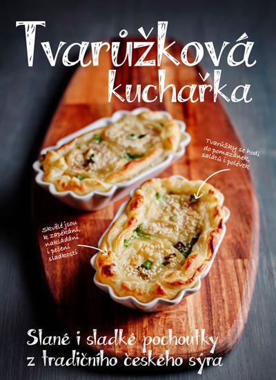Obrázek produktu: Tvarůžková kuchařka - Sladké i slané pochoutky z tradičního českého sýra