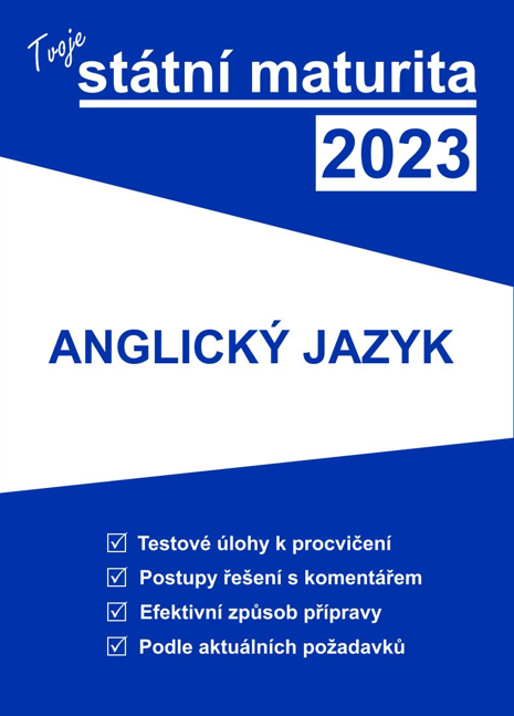 Obrázek produktu: Tvoje státní maturita 2023 - Anglický jazyk
