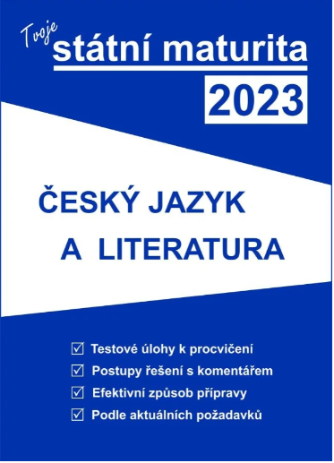 Tvoje státní maturita 2023 - Český jazyk a literatura