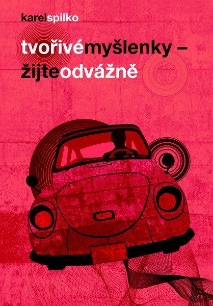 Obrázek produktu: Tvořivé myšlenky - Žijte odvážně