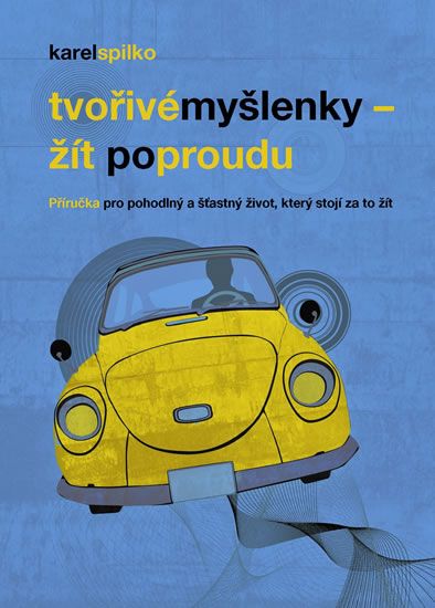 Tvořivé myšlenky – žít po proudu