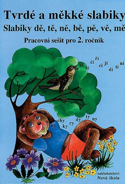 Levně Tvrdé a měkké slabiky - Slabiky dě, tě, ně, bě, pě, vě, mě - pracovní sešit pro 2.ročník ZŠ