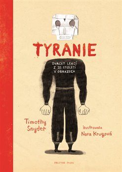 Obrázek produktu: Tyranie: Dvacet lekcí z 20. století v obrazech