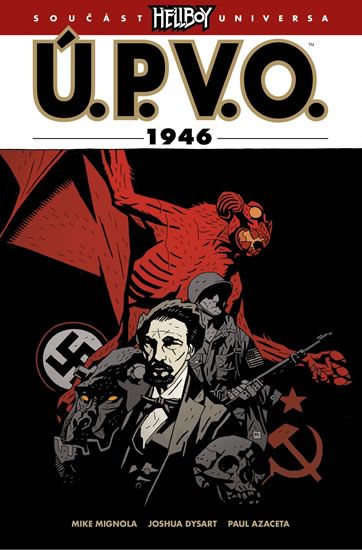 Ú.P.V.O. 9: 1946 - Mike Mignola, Joshua Dysart, Paul Azaceta