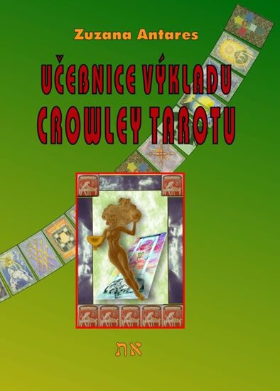 Obrázek produktu: Učebnice výkladu Crowley tarotu pro začátečníky i pokročilé
