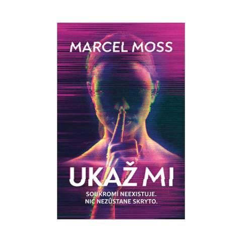 Ukaž mi - Marcel Moss