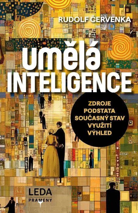 Obrázek produktu: Umělá inteligence - Zdroje, podstata, současný stav, využití, výhled