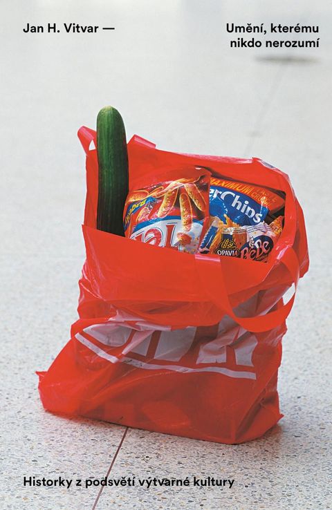 Obrázek produktu: Umění, kterému nikdo nerozumí: Historky z podsvětí výtvarné kultury