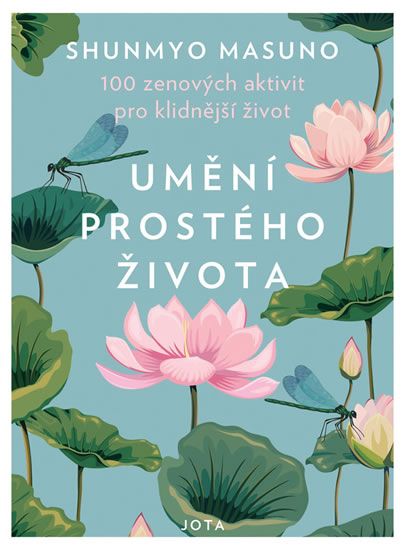 Obrázek produktu: Umění prostého života - 100 zenových aktivit pro klidnější život