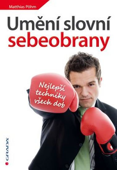 Obrázek produktu: Umění slovní sebeobrany - Nejlepší techniky všech dob