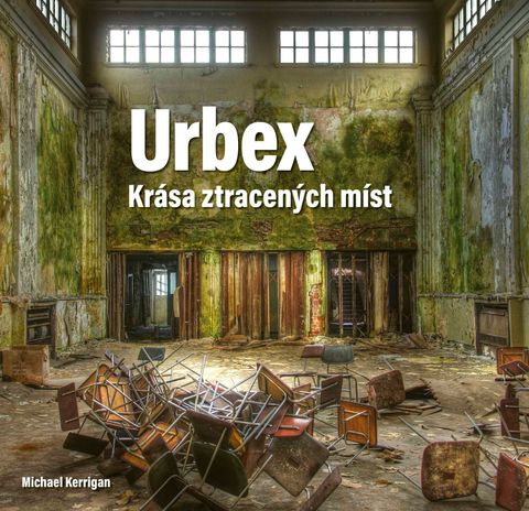 Obrázek produktu: Urbex: Krása ztracených míst