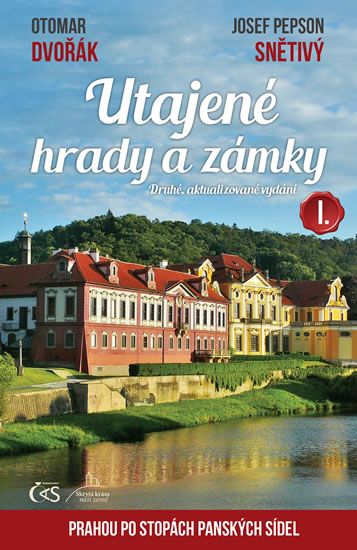Obrázek produktu: Utajené hrady a zámky I. aneb Prahou po stopách panských sídel