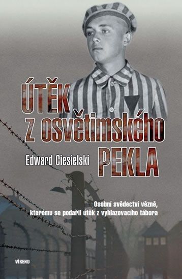 Obrázek produktu: Útěk z osvětimského pekla - Osobní svědectví vězně, kterému se podařil útěk z vyhlazovacího tábora