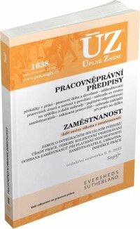 Obrázek produktu: ÚZ 1638 / Pracovněprávní předpisy, Zaměstnanost, Odškodňování a náhrady, Odbory, Inspekce práce