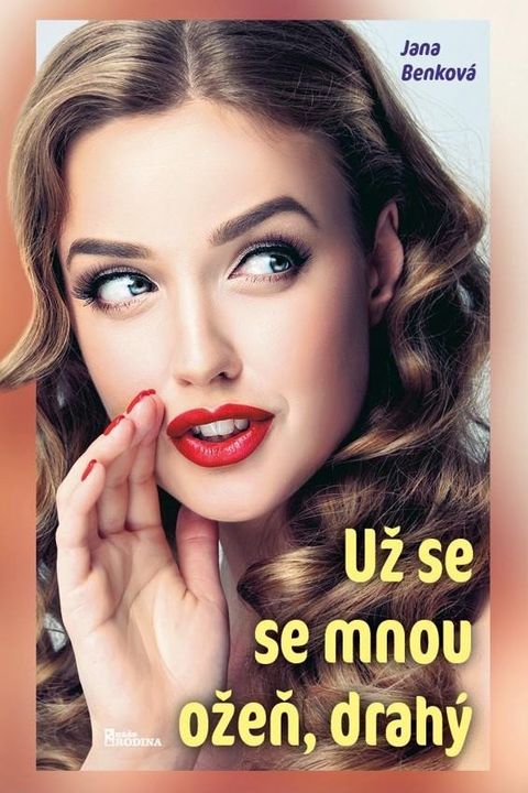 Obrázek produktu: Už se se mnou ožeň, drahý