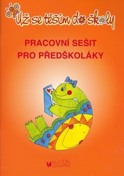 Obrázek produktu: Už se těším do školy - Pracovní sešit pro předškoláky