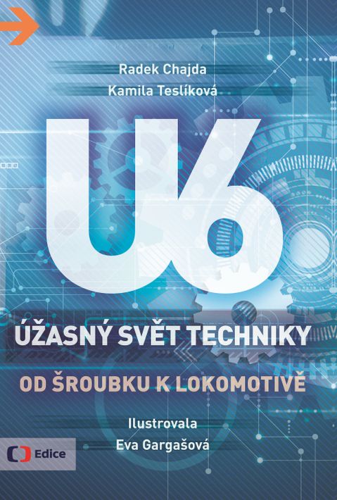 Obrázek produktu: Úžasný svět techniky U6 - Od šroubku k lokomotivě