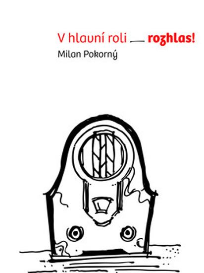 Obrázek produktu: V hlavní roli rozhlas!
