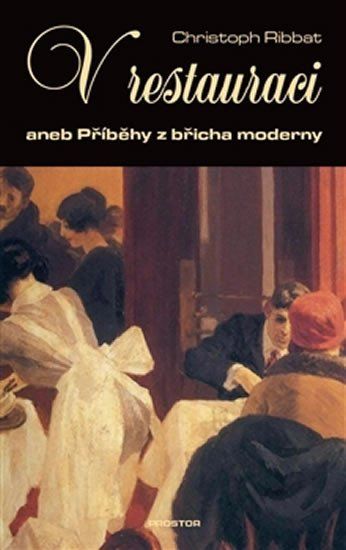 Obrázek produktu: V restauraci aneb Příběhy z břicha moderny