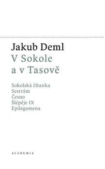 Obrázek produktu: V Sokole a v Tasově - Sokolská čítana, Sestrám, Česno, Šlépěje I, Epilegomena