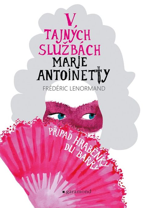 Obrázek produktu: V tajných službách Marie Antoinetty: Případ hraběnky du Barry